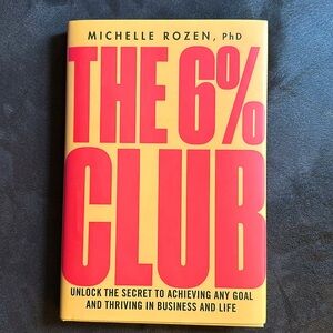 The 6% Club - Michelle Rozen, phD
